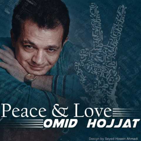 Omid Hojjat Peace and Love